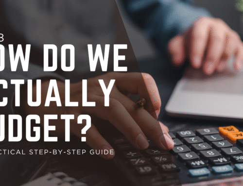 How Do We Actually Budget? A Practical Step-by-Step Guide