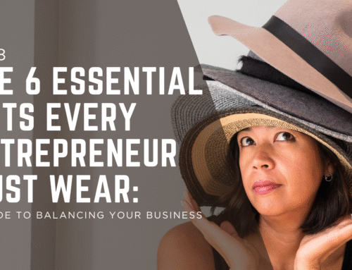 6 Essential Entrepreneurial Roles: How to Balance Your Business Hats